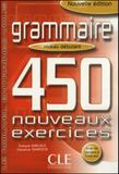 Grammaire 450 nouveau exercises debutant - livre + corriges - Cle internacional