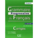 Grammaire Progressive Du Français - Niveau Avancé - Corrigés - Cle