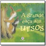 Grande caca aos ursos, a - Ciranda cultural