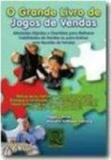 Grande livro de jogos de vendas, o - 1 - Qualitymark editora ltda