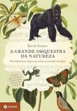 Grande orquestra da natureza, a - Jorge zahar editores