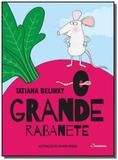 Grande rabanete, o - 3 ed - Moderna - paradidaticos