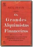 Grandes alquimistas financeiros, os: as historias - Grupo elsevier