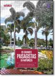 Grandes Paisagistas da Natureza, Os: 30 Profissionais Consagrados que Fizeram História na Revista Natureza - Europa