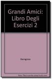 Grandi amici 2 - libro degli esercizi - European language