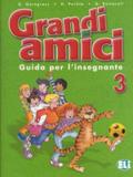 Grandi amici 3 - guida per lo linsegnante - European language institute