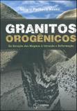 Granitos orogenicos - da geraçao dos magmas a intrusao e deformaçao - Synergia