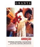 Granta - Ambicao - Vol 04 - Alfaguara