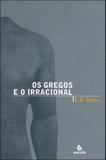 Gregos e o irracional, os - Escuta