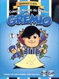 Grêmio FC - Pintando o sete: Col. Mundo do futebol - Zada