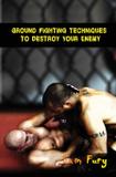 Ground Fighting Techniques to Destroy Your Enemy - Jeevan lim-nunez