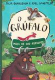 Grufalo, o - livro de adesivo - Brinque book