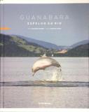Guanabara - espelho do rio - Fgv editora
