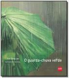 Guarda-chuva verde, o - Edicoes sm