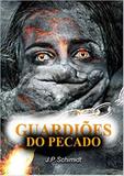 Guardiões do pecado - Independente