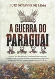 Guerra do paraguai, a - Planeta do brasil
