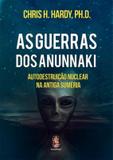 Guerras dos anunnaki - Madras editora