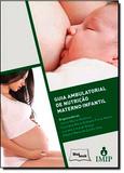 Guia Ambulatorial Nutricao Materno-Infantil / Imip / Barbosa - Medbook ed