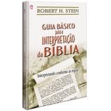 Guia Básico Para a Interpretação da Bíblia - Robert H. Stein - Editora cpad
