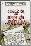 Guia Básico Para Interpretacão da Bíblia: Interpretando Conforme as Regras - Cpad