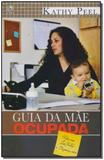 Guia da Mãe Ocupada - Cpad
