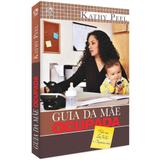 Guia da Mãe Ocupada - Kathy Peel - Editora cpad