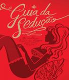 Guia Da Seducao - Os Melhores Truques Das Stripper - Marco zero