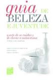 Guia De Beleza E Juventude - A Arte De Se Cuidar E De Elevar A Autoestima - Senac-rj