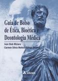 Guia De Bolso De Etica, Bioetica E Deontologia Medica / Miziara - Ed atheneu