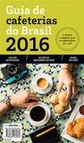 Guia de Cafeterias do Brasil 2016 - Café editora