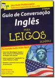 Guia de Conversação Inglês Para Leigos - Alta books