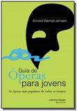 Guia de operas para jovens - Martins fontes