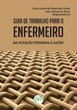 Guia de Trabalho para Enfermeiro na Atenção Primaria à Saúde - Crv