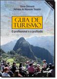 Guia de Turismo: O Profissional e a Profissão - Senac sao paulo