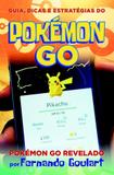 Guia, dicas e estratégias do pokémon go - Leya editora