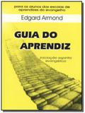 GUIA DO APRENDIZ INICIAcÃO ESPÍRITA EVANGÉLICA - Alianca