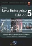 Guia do java enterprise edition 5 - desenvolvendo aplicacoes corporativas - Brasport