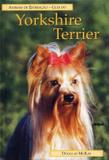 Guia do Yorkshire Terrier : Animais de estimação