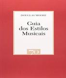 Guia Dos Estilos Musicais - Edicoes 70 (almedina)