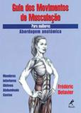 Guia dos Movimentos de Musculação para Mulheres - Manole