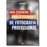 Guia Essencial para o Estudante de Fotografia Profissional - Gg brasil