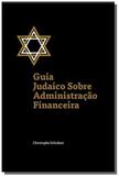 Guia judaico sobre administracao financeira - Cilene alves menezes de fr.pinheiro
