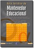 Guia juridico do mantenedor educacional - Editora erica ltda