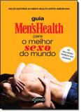 Guia mens health para o melhor sexo do mundo - Gente