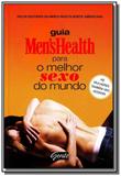 Guia mens health para o melhor sexo do mundo - Gente