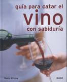 Guía Para Catar El Vino Con Sabiduría - Blume
