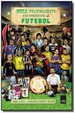 Guia politicamente incorreto do futebol - Leya