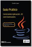 Guia pratico: construindo aplicacoes jee com frame - Ciencia moderna