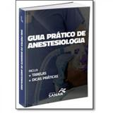 Guia pratico de anestesiologia - Sanar