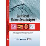 Guia Pratico De Sindromes Coronarias Agudas - Editora atheneu rio